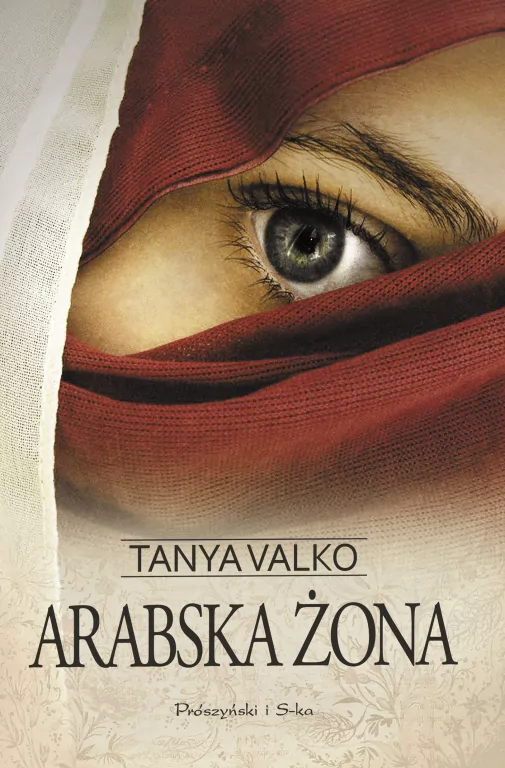 Arabska żona. Arabska saga. Tom 1 - tantis.pl