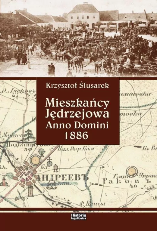 Mieszkańcy Jędrzejowa. Anno Domini 1886 - tantis.pl