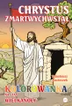 Chrystus zmartwychwstał. Kolorowanka na czas Wielkanocy - tantis.pl