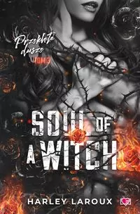 Soul of a Witch. Przeklęte dusze. Tom 3 - tantis.pl