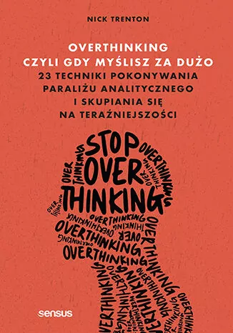 Overthinking, czyli gdy myślisz za dużo - tantis.pl