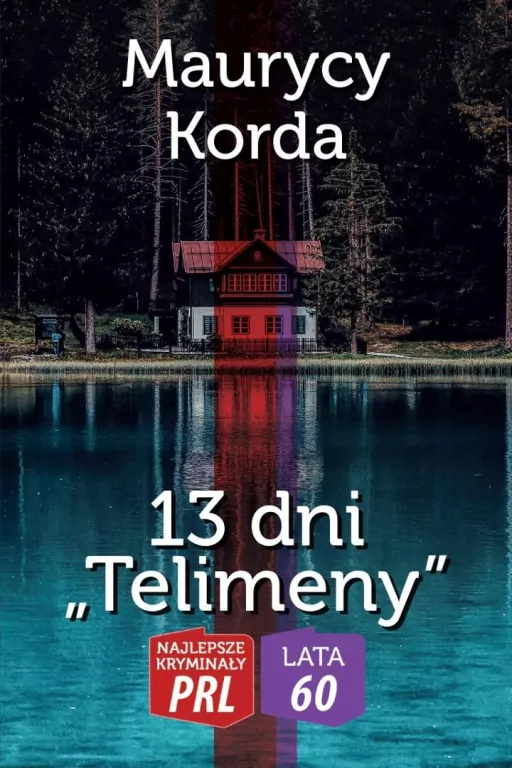 Najlepsze kryminały PRL. 13 dni Telimeny - tantis.pl