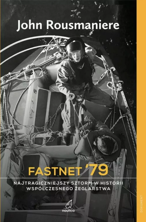 Fastnet '79 Najtragiczniejszy sztorm w historii współczesnego żeglarstwa - tantis.pl