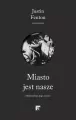 Miasto jest nasze - tantis.pl
