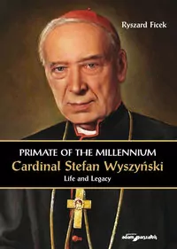 Primate of the Millennium Cardinal S. Wyszyński - tantis.pl