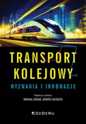 Transport kolejowy. Wyzwania i innowacje