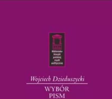 Wojciech Dzieduszycki. Wybór Pism - tantis.pl