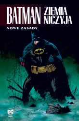 Nowe zasady. Ziemia niczyja. Batman. Tom 4