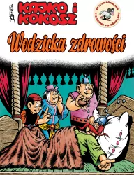 Wodzicka zdrowości (Cudowny lek). Kajko i Kokosz. Tom 15