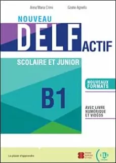 Nouveau DELF Actif scolaire et junior B1 + livre numerique et videos Nowa formuła 2021 OOS - tantis.pl