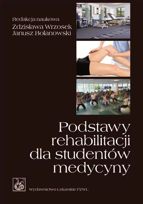 Podstawy rehabilitacji dla studentów medycyny PZWL - tantis.pl