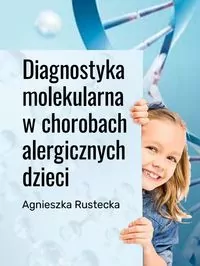 Diagnostyka molekularna w chorobach alergicznych dzieci - tantis.pl