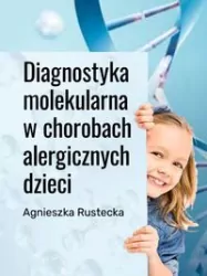 Diagnostyka molekularna w chorobach alergicznych dzieci
