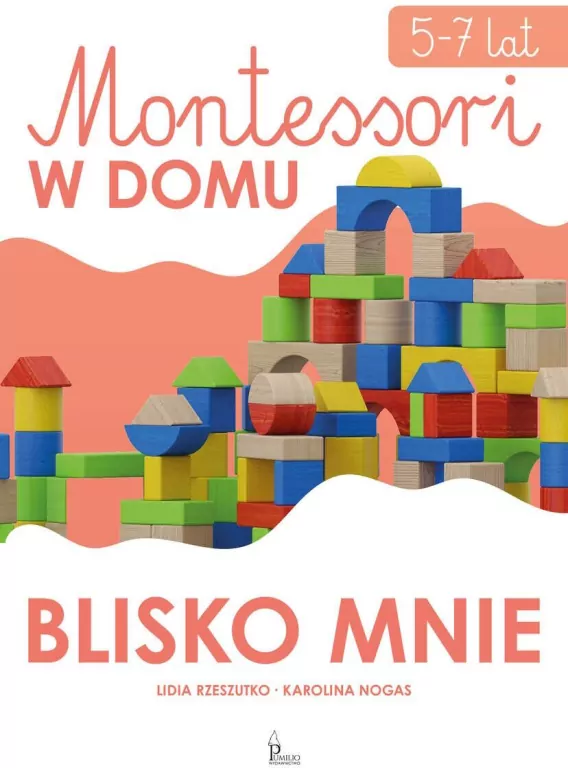Blisko mnie. Montessori w domu - tantis.pl