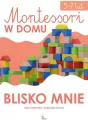 Blisko mnie. Montessori w domu - tantis.pl