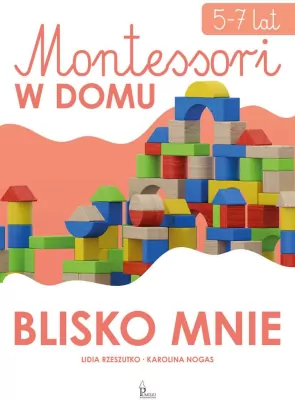 Blisko mnie. Montessori w domu