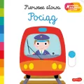 Pociąg. Pierwsze słowa. Akademia Mądrego Dziecka - tantis.pl
