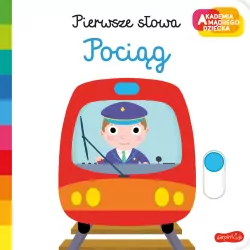 Pociąg. Pierwsze słowa. Akademia Mądrego Dziecka