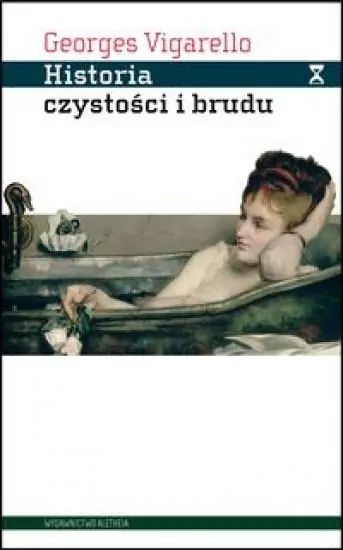 Historia czystości i brudu. Higiena ciała od czasów średniowiecza - tantis.pl