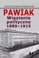 Pawiak. Więzienie polityczne 1880-1915 - tantis.pl