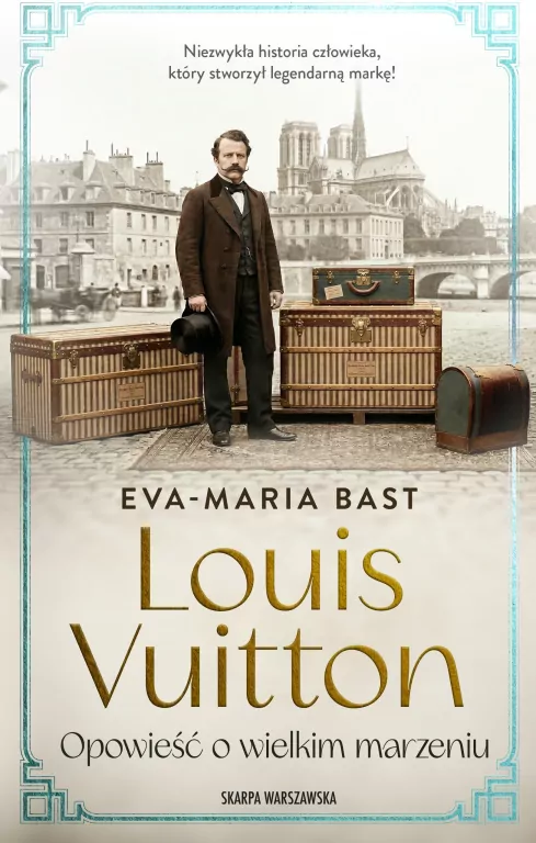 Louis Vuitton. Opowieść o wielkim marzeniu - tantis.pl