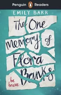The One Memory of Flora Banks. Penguin Readers Level 5 wer. angielska - tantis.pl