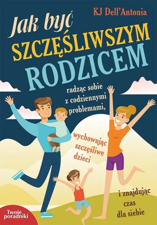 Jak być szczęśliwym rodzicem - tantis.pl
