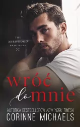 Wróć do mnie. The Arrowood Brothers. Tom 1