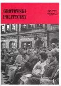 Grotowski polityczny - tantis.pl