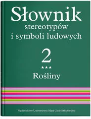 Słownik stereotypów i symboli ludowych, tom 2, zeszyt III - tantis.pl