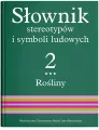 Słownik stereotypów i symboli ludowych, tom 2, zeszyt III - tantis.pl