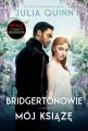 Mój książę. Bridgertonowie. Tom 1 - tantis.pl