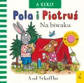 Pola i Piotruś. A kuku! Na biwaku - tantis.pl