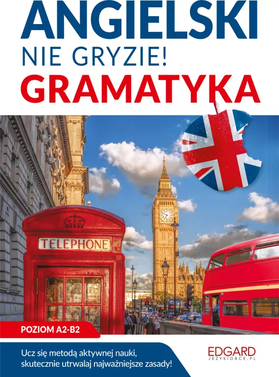 Angielski. Nie gryzie! Gramatyka. Poziom A2-B2 - tantis.pl