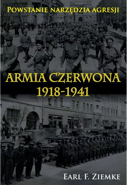 Armia Czerwona 1918-1941. Powstanie narzędzia.. - tantis.pl