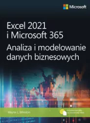 Excel 2021 i Microsoft 365 Analiza i modelowanie danych biznesowych