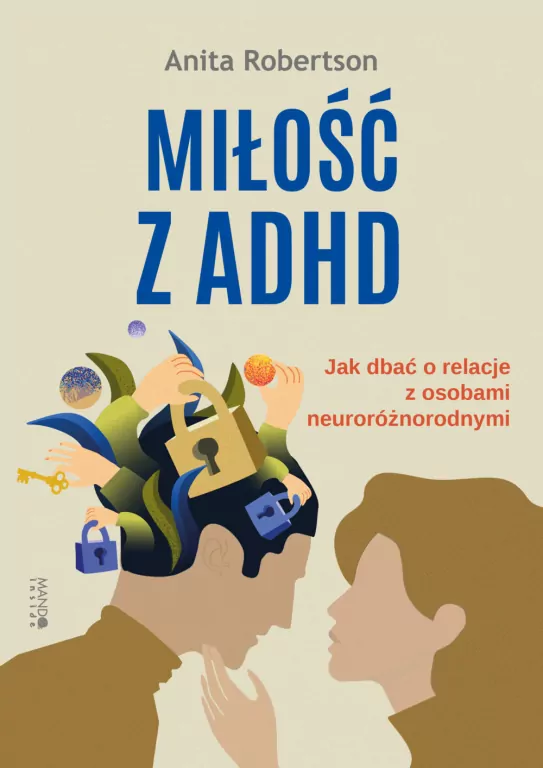 Miłość z ADHD. Jak dbać o relacje z osobami neuroróżnorodnymi - tantis.pl