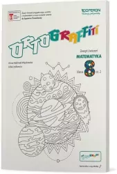 Ortograffiti. Matematyka. Zeszyt ćwiczeń dla klasy ósmej szkoły podstawowej, część 2
