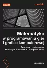 Matematyka w programowaniu gier i grafice komputerowej - tantis.pl