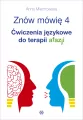 Znów mówię 4. Ćwiczenia językowe do terapii afazji - tantis.pl