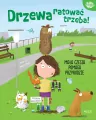 Drzewa ratować trzeba!. Mała Czesia pomaga... - tantis.pl