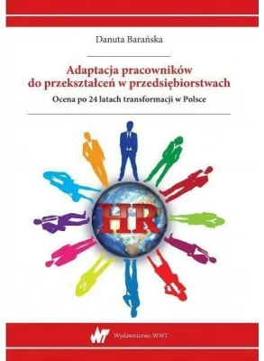 Adaptacja pracowników do przekształceń w przeds..