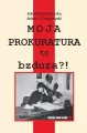 Moja prokuratura to bzdura?! - tantis.pl