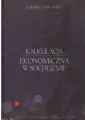 Kalkulacja ekonomiczna w socjalizmie - tantis.pl