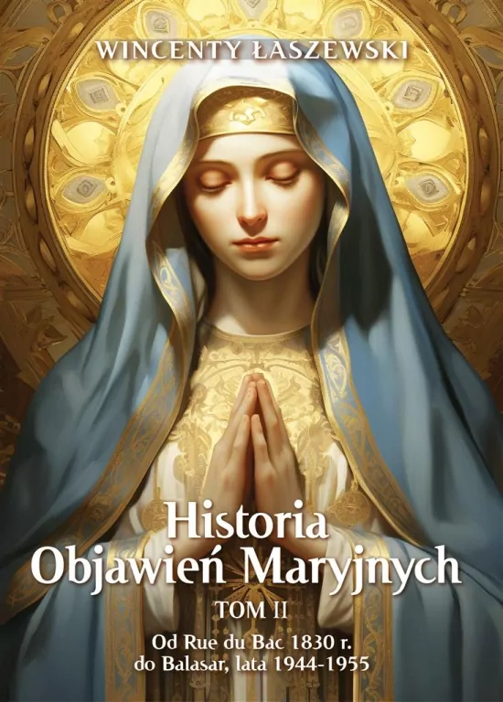 Historia Objawień Maryjnych. Tom 2 - tantis.pl