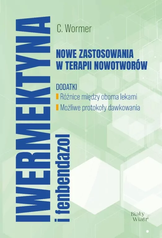 Iwermektyna i fenbendazol. Nowe zastosowania w terapii nowotworów - tantis.pl