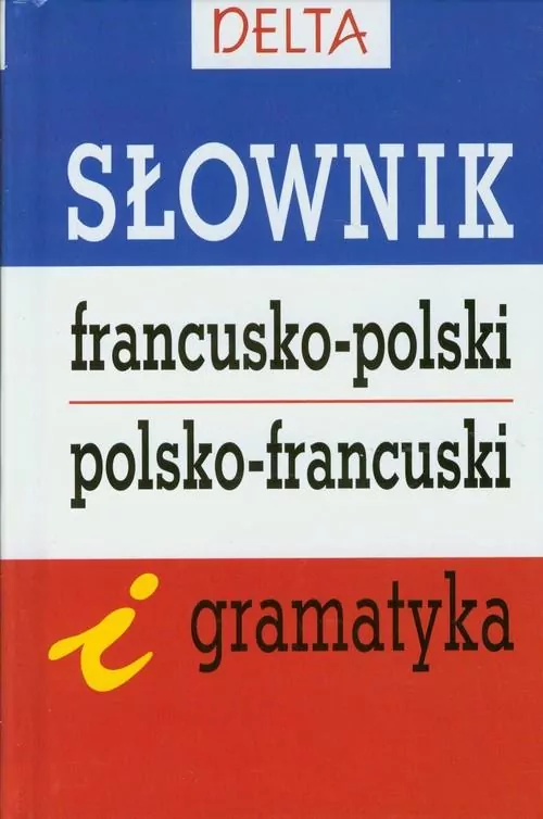 Słownik francusko.-polski, polsko-francuski i gramatyka - tantis.pl