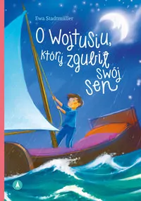 O Wojtusiu, który zgubił swój sen - tantis.pl