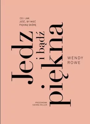 Jedz i bądź piękna