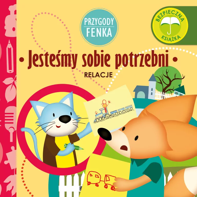 Jesteśmy sobie potrzebni. Relacje. Przygody Fenka - tantis.pl